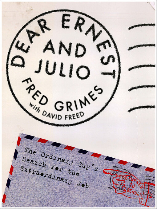 Title details for Dear Ernest and Julio by Fred Grimes - Available